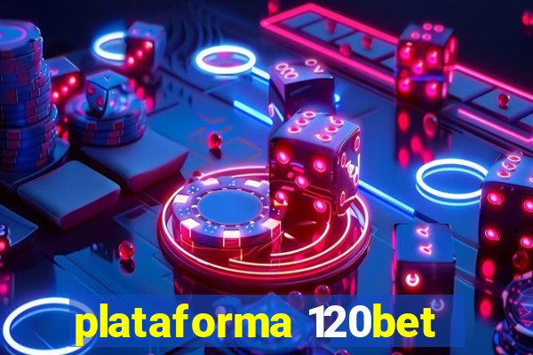 plataforma 120bet